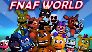 the nostalgia  FNAF WORLD REVISITED PART 1 [upl. by Nylak28]