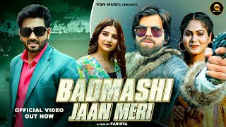 Badmashi Jaan Meri Full Video Abhay Baisla  Khushi Baliyan  Masoom Sharma  Ashu Twinkle [upl. by Assitruc]