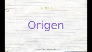 How to pronounce origen [upl. by Saideman]