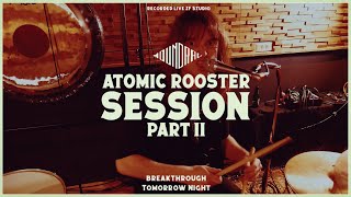 MOUNDRAG amp FRIENDS  Atomic Rooster COVER Part II [upl. by Ahsiekim]