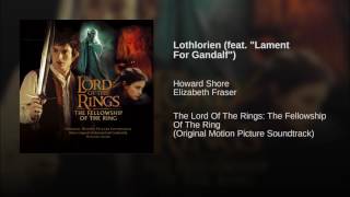 14 Lothlorien feat “Lament For Gandalf“ by Philippa Byens and Howard Shore preformed by Elizabeth [upl. by Bundy638]