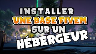 COMMENT INSTALLER UNE BASE FIVEM SUR UN HÉBERGEUR EN 2022 [upl. by Nnaeinahpets]