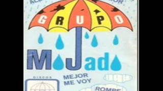 Grupo Mojado  Juan el albañil [upl. by Jecon]