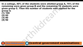 In a college 40 of the students were allotted group A75 of the remaining were given group B [upl. by Nylde762]