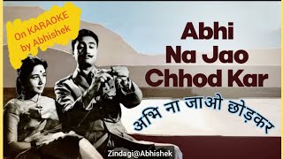 Abhi Na Jao Chorkar  अभि न जाओ छोड़कर  on Karaoke mdrafi ashabhosle devanand rafi asha [upl. by Kyla]