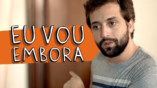 EU VOU EMBORA [upl. by Teresa]