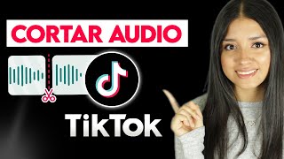 Cómo cortar audio en TikTok 2024 [upl. by Yrret]