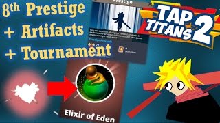 Tap Titans 2 Prestige 8th  106 Relics  Artifact  Artifacts Upgrade  TOURNAMENT [upl. by Nohsav]