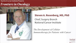 Frontiers in Oncology  Steven Rosenberg MD PhD [upl. by Fischer]