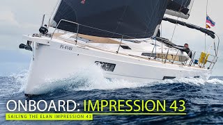 Elan Impression 43  Sailing an easily managed and voluminous family cruiser [upl. by Niltag807]