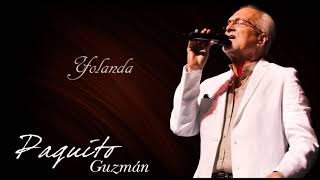 Paquito Guzman  Yolanda Audio Oficial [upl. by Aseela573]