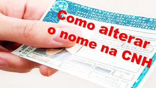 Como fazer alteração do nome na CNH [upl. by Sivatnod]