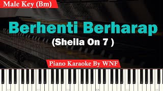 Sheila On 7  Berhenti Berharap Karaoke Piano Male Key [upl. by Husein]