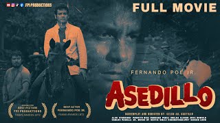 FPJs Asedillo  Restored Full Movie  HD  Fernando Poe Jr [upl. by Kristyn]