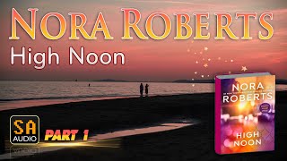 High Noon By Nora Roberts PART 1  Audiobook Mystery Thriller amp SuspenseRomance  Book 1 [upl. by Llenreb]