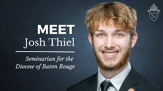 Meet Josh Thiel  Meet the Seminarians [upl. by Haze]