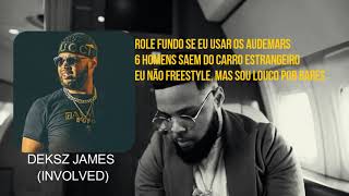 Deksz James  Involved  Letra Traduzida \ Liryc [upl. by Deenya]