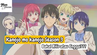 Kanojo mo kanojo Season 3 bakal rilis atau engga [upl. by Lezirg]