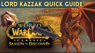 Lord Kazzak Quick Guide SoD Phase 4 2024 [upl. by Turnheim]