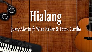 Justy Aldrin ft Wizz Baker amp Toton Caribo  HILANG Lirik Lagu [upl. by Ennaeirb]