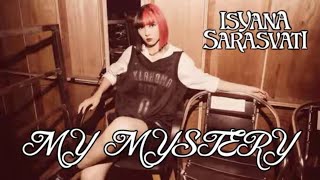 ISYANA SARASVATI  MY MYSTERY LIVE PERFORMANCE [upl. by Gaven834]