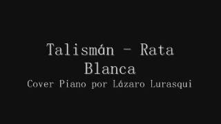 Talismán  Rata Blanca Cover Piano [upl. by Ahsiekan]