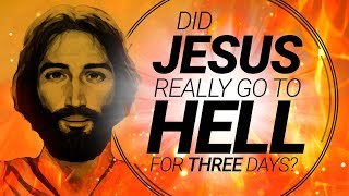 Did Jesus Go to Hell for Three Days  Understanding Jesus [upl. by Ahsyas]