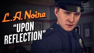 LA Noire Remaster  Intro amp Case 1  Upon Reflection [upl. by Secor]