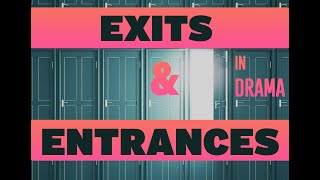 Entrances and Exits in drama [upl. by Vittoria]