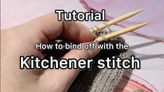 Bind off with the Kitchener stitch [upl. by Aihsetal]