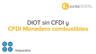 Operaciones DIOT sin CFDI y CFDI con complemento de combustibles [upl. by Niarb867]