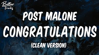 Post Malone  Congratulations Clean Lyrics 🔥 Congratulations Clean [upl. by Riancho]