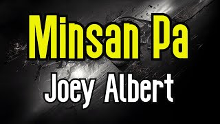 Minsan Pa KARAOKE  Joey Albert [upl. by Aseen]