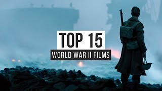 Top 15 World War II Films [upl. by Sirref]