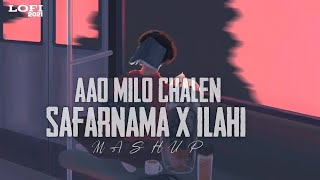 Aao Milo Chalen x Safarnama x Ilahi Lofi  2021  Bollywood Lofi  Alone Song  MUSIC WORLD [upl. by Rowell232]