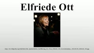 Elfriede Ott [upl. by Yetnruoc302]