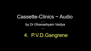 4 PVD Gangrene  SURGERY AUDIO Case presentation for Final MBBS by Ghanashyam Vaidya [upl. by Eigriv]