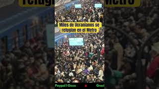 Miles de Ucranianos se refugian en el Metro últimahora pepeenvivo noticias envívo [upl. by Yorztif119]