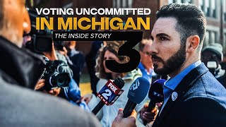 Voting Uncommitted in Michigan The Inside Story Pt 3 [upl. by Glynas]