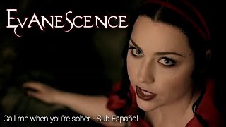 Evanescence  Call Me When Youre Sober Sub Español [upl. by Dnalrah]