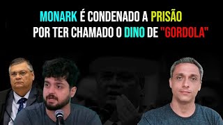 MONARK É CONDENADO A 15 ANOS DE PRISÃO POR CHAMAR O DINO DE GORDOLA [upl. by Nnaul]