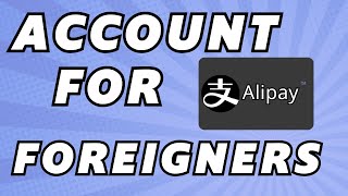 Alipay For Foreigners Without China Bank Cards  Open Alipay Account For Foreigners 2024 [upl. by Kyriako280]