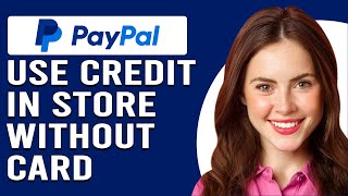 How To Use Paypal Credit In Store Without A Card How To Buy With PayPal Without Credit Card [upl. by Aymer]