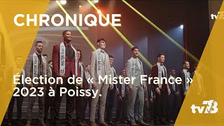 Retour sur la finale de Mister France 2023 à Poissy [upl. by Jecoa]