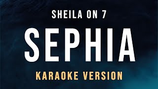 Sephia  Sheila on 7 Karaoke [upl. by Haon89]