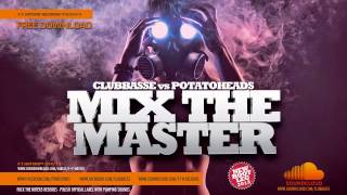 Clubbasse vs Potatoheads  Mix The Master 2013 bootleg mix [upl. by Mace886]