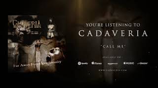 CADAVERIA  Call Me Official Audio [upl. by Hutchins]