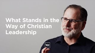 What Stands in the Way of Christian Leadership [upl. by Jacie]