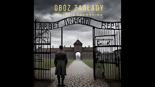 Przerażające Historie z Auschwitz Relacje Ocalałych [upl. by Kreindler953]