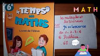 les multiples et les diviseursquotLE TEMPS DES MATHSquot6ep25suite [upl. by Spillihp]